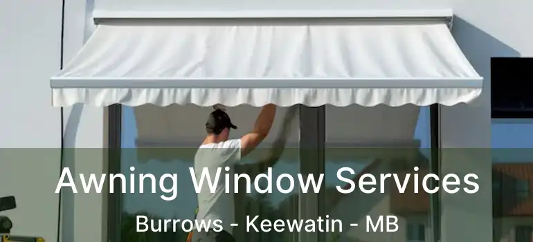  Awning Window Services Burrows - Keewatin - MB