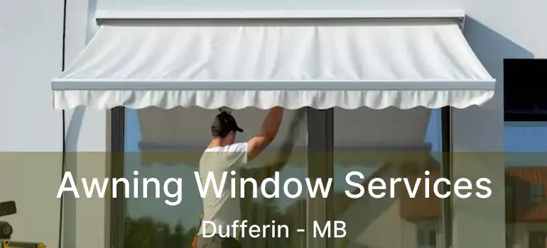  Awning Window Services Dufferin - MB