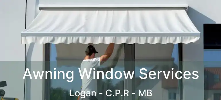  Awning Window Services Logan - C.P.R - MB