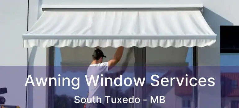  Awning Window Services South Tuxedo - MB