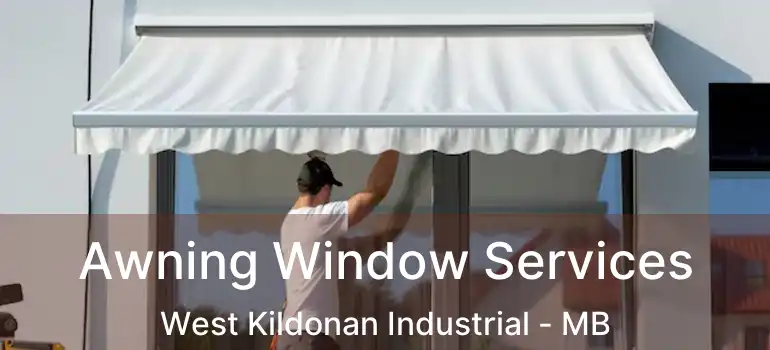  Awning Window Services West Kildonan Industrial - MB
