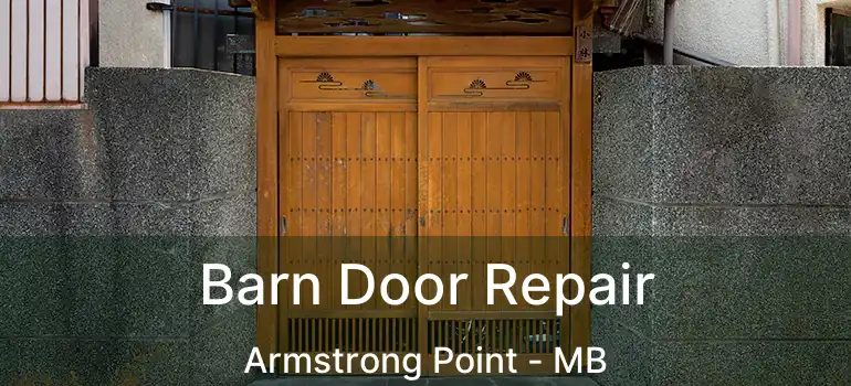  Barn Door Repair Armstrong Point - MB