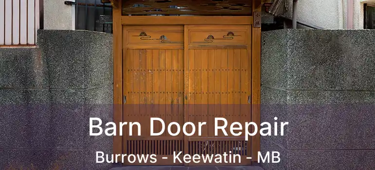  Barn Door Repair Burrows - Keewatin - MB