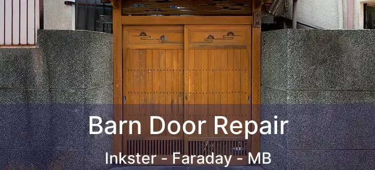  Barn Door Repair Inkster - Faraday - MB