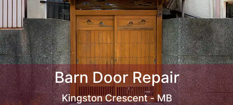  Barn Door Repair Kingston Crescent - MB