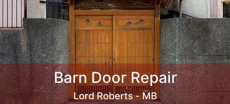  Barn Door Repair Lord Roberts - MB