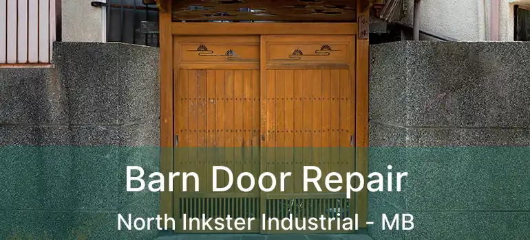  Barn Door Repair North Inkster Industrial - MB