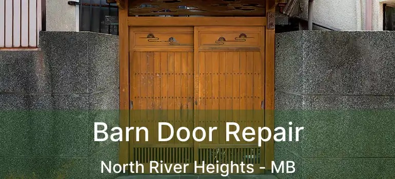  Barn Door Repair North River Heights - MB