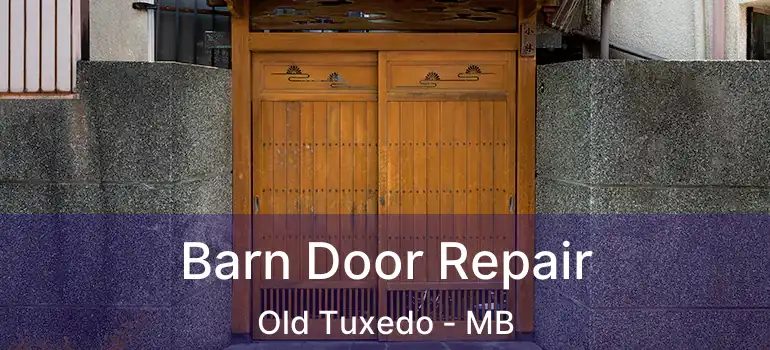  Barn Door Repair Old Tuxedo - MB