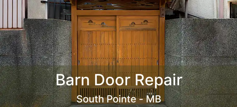  Barn Door Repair South Pointe - MB