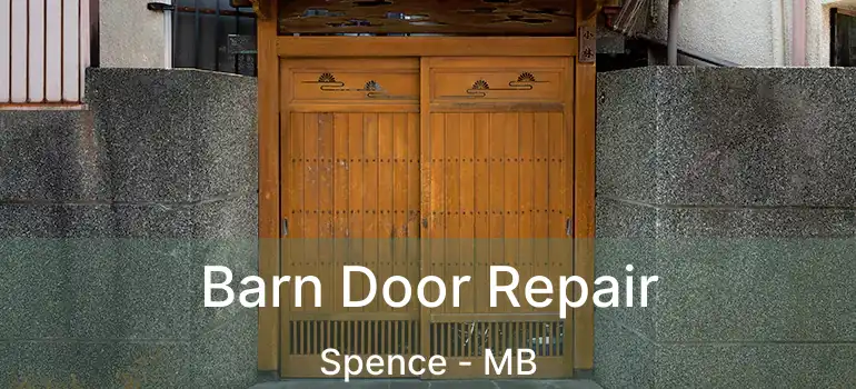  Barn Door Repair Spence - MB