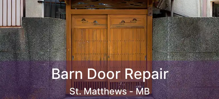  Barn Door Repair St. Matthews - MB