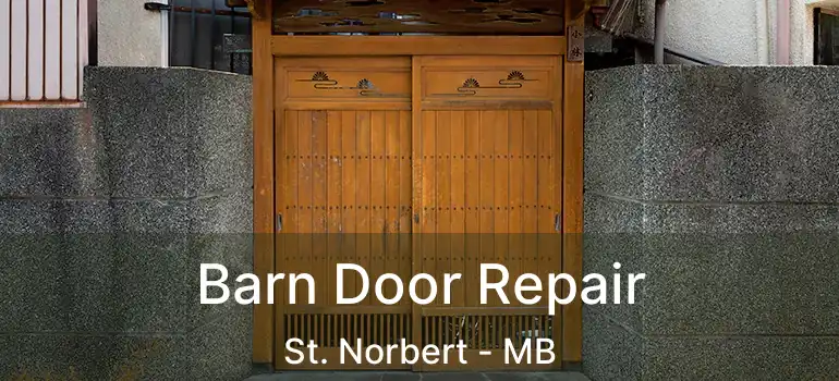  Barn Door Repair St. Norbert - MB