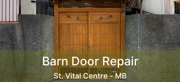  Barn Door Repair St. Vital Centre - MB