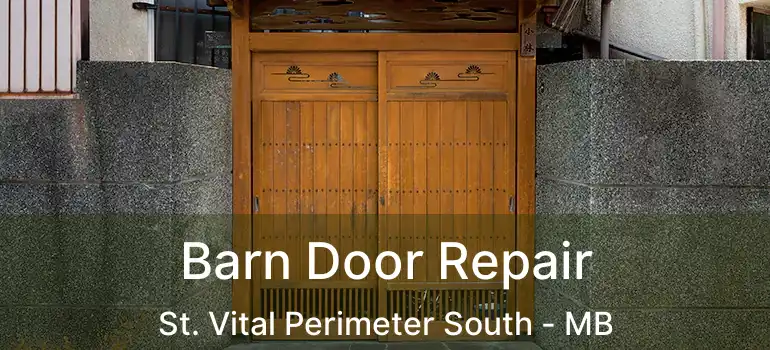  Barn Door Repair St. Vital Perimeter South - MB