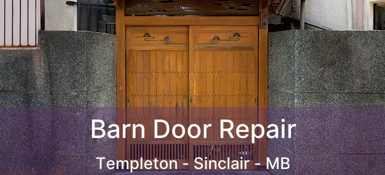  Barn Door Repair Templeton - Sinclair - MB