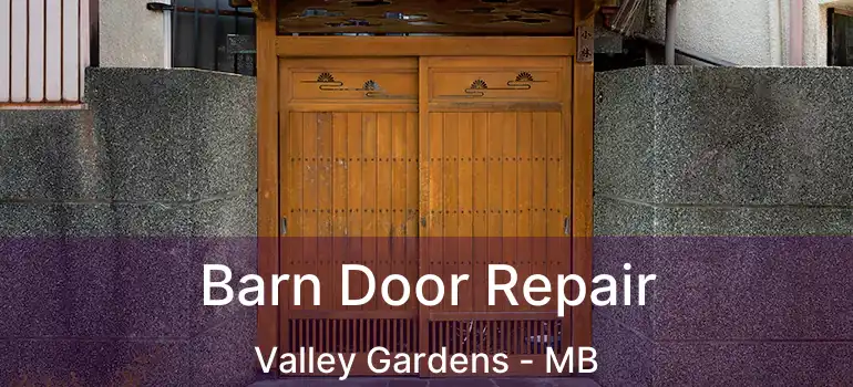  Barn Door Repair Valley Gardens - MB