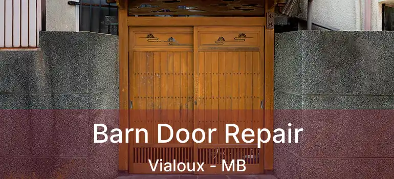  Barn Door Repair Vialoux - MB