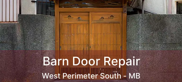  Barn Door Repair West Perimeter South - MB