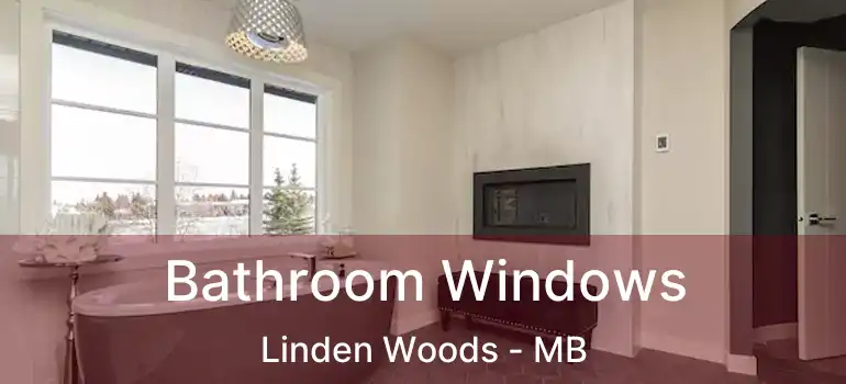  Bathroom Windows Linden Woods - MB
