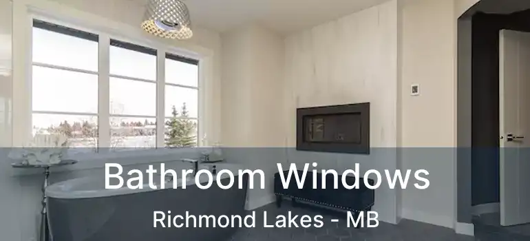  Bathroom Windows Richmond Lakes - MB