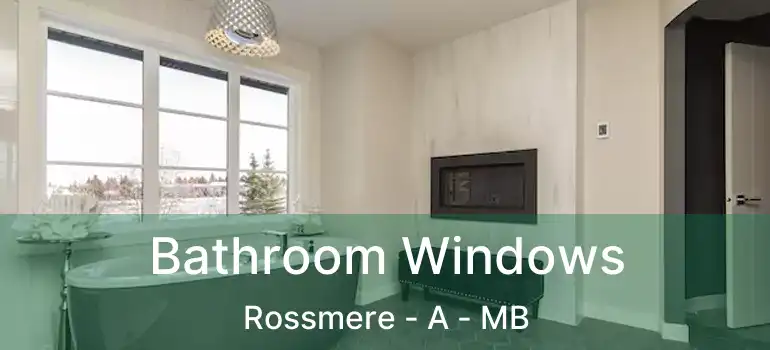  Bathroom Windows Rossmere - A - MB