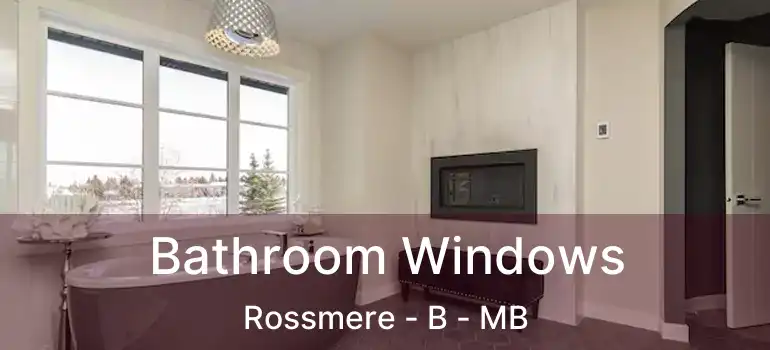  Bathroom Windows Rossmere - B - MB