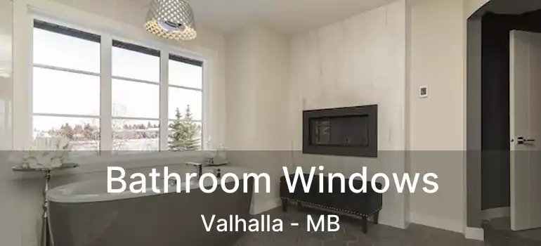  Bathroom Windows Valhalla - MB