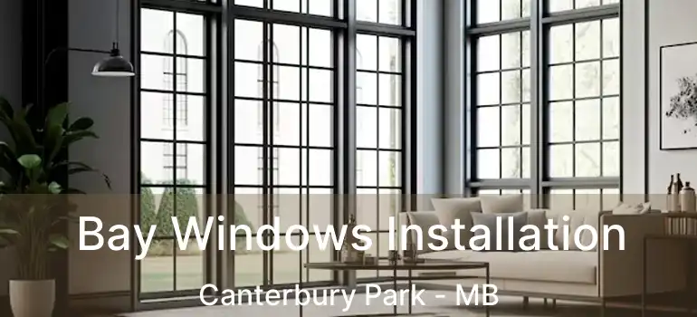  Bay Windows Installation Canterbury Park - MB