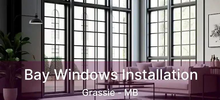  Bay Windows Installation Grassie - MB