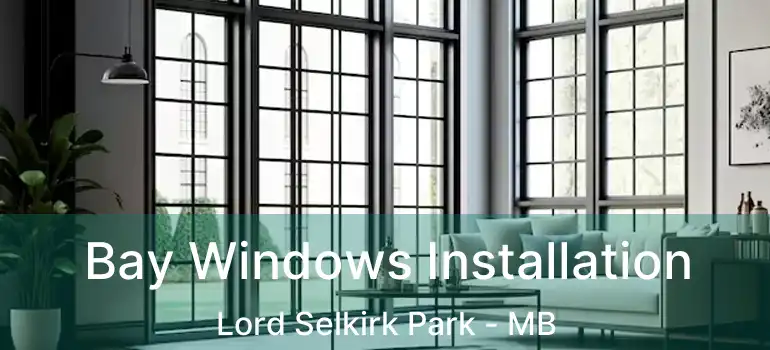  Bay Windows Installation Lord Selkirk Park - MB