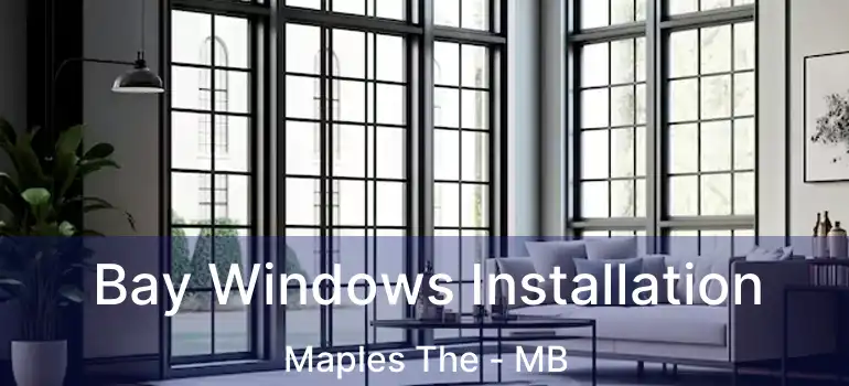  Bay Windows Installation Maples The - MB