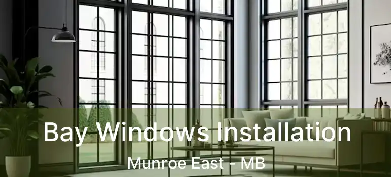  Bay Windows Installation Munroe East - MB