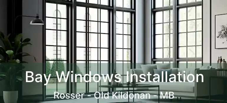  Bay Windows Installation Rosser - Old Kildonan - MB