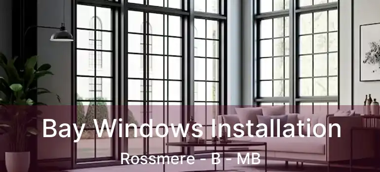  Bay Windows Installation Rossmere - B - MB