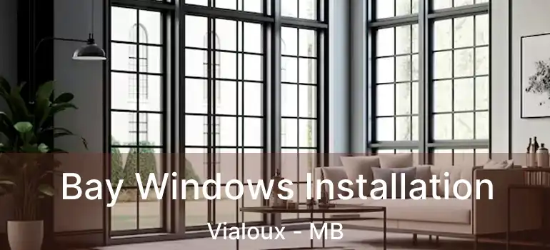  Bay Windows Installation Vialoux - MB
