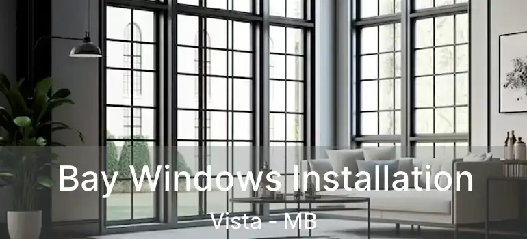  Bay Windows Installation Vista - MB