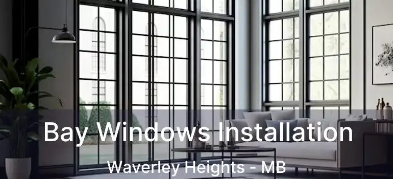  Bay Windows Installation Waverley Heights - MB