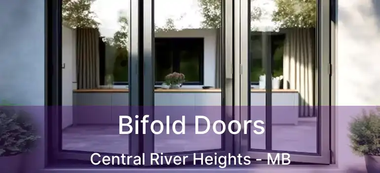  Bifold Doors Central River Heights - MB