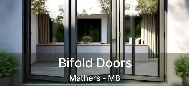  Bifold Doors Mathers - MB