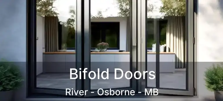  Bifold Doors River - Osborne - MB