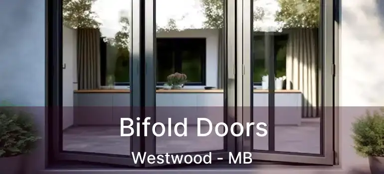  Bifold Doors Westwood - MB