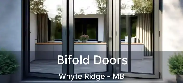 Bifold Doors Whyte Ridge - MB