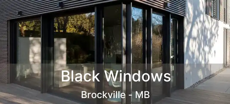  Black Windows Brockville - MB