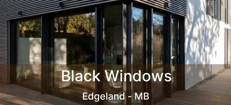  Black Windows Edgeland - MB