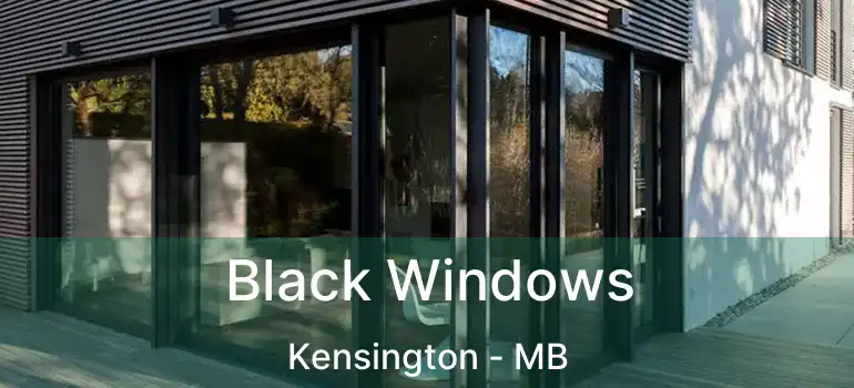  Black Windows Kensington - MB