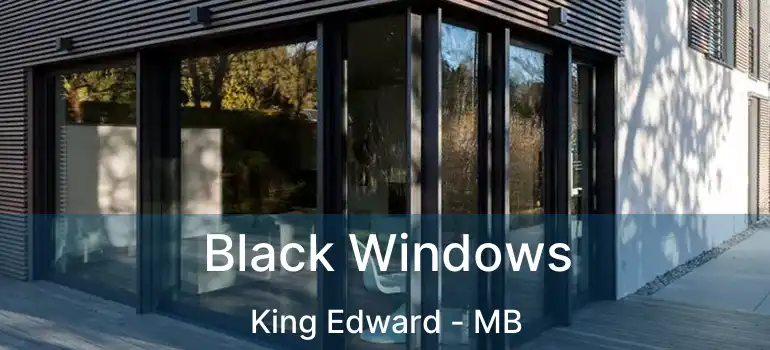  Black Windows King Edward - MB
