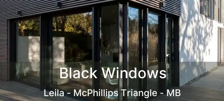  Black Windows Leila - McPhillips Triangle - MB