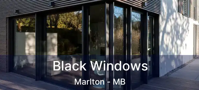  Black Windows Marlton - MB