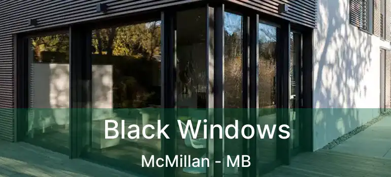  Black Windows McMillan - MB